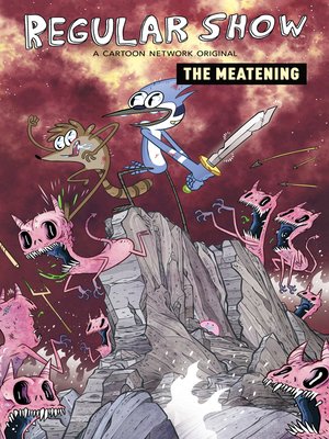 cover image of Regular Show: The Meatening